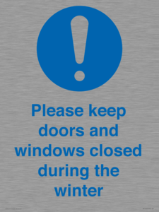 Please keep doors and windows closed during the winter